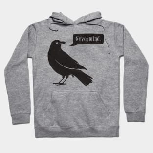 Passive Aggressive Raven Hoodie